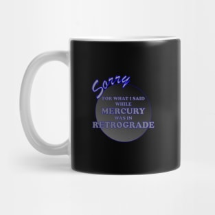 Funny MERCURY IN RETROGRADE Astrology Zodiac Lover Mug